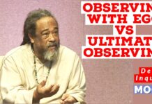 Mooji – Observing With Ego VS Ultimate Observing – Deep Inquiry
