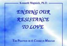 Ending our resistance to Love – Kenneth Wapnick