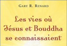 Les vies où Jésus et Bouddha se connaissaient – Gary Renard